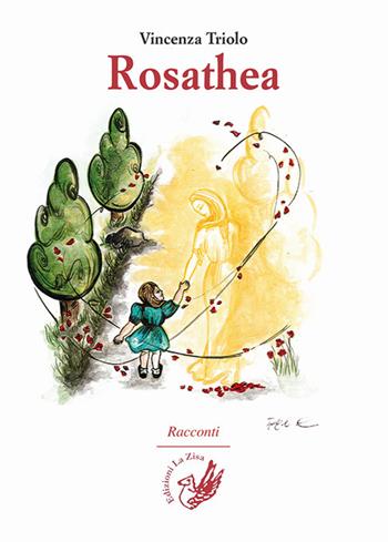 Rosathea - Vincenza Triolo - Libro La Zisa 2020, Piccoli passi | Libraccio.it
