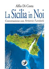 La Sicilia in noi. Conversazione con Antonio Fundarò