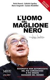 L' uomo dal maglione nero. Biografia non autorizzata del più coraggioso e più bravo manager del mondo