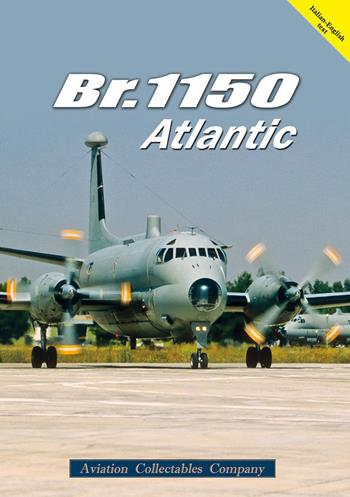 Br.1150 Atlantic. Ediz. bilingue  - Libro Aviation Collectables Company 2019, Italian Aviation Series | Libraccio.it