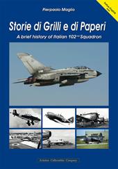 Storie di Grilli e di Paperi. A brief history of Italian 102nd squadron. Ediz. italiana e inglese