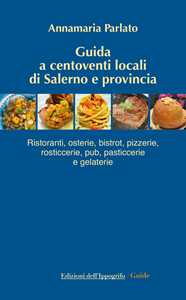 Image of Guida a centoventi locali di Salerno e provincia. Ristoranti, ost...