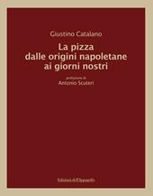 La pizza dalle origini napoletane ai giorni nostri