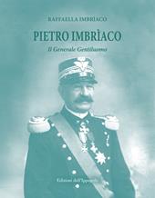 Pietro Imbrìaco. Il generale gentiluomo