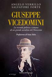 Giuseppe Vicedomini. La vicenda politica e umana di un grande socialista del Novecento