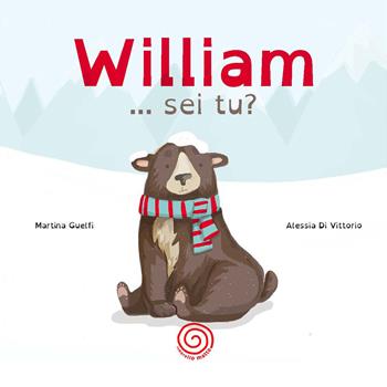 William, sei tu? Ediz. a colori - Alessia Di Vittorio, Martina Guelfi - Libro Lombrellomatto 2019 | Libraccio.it