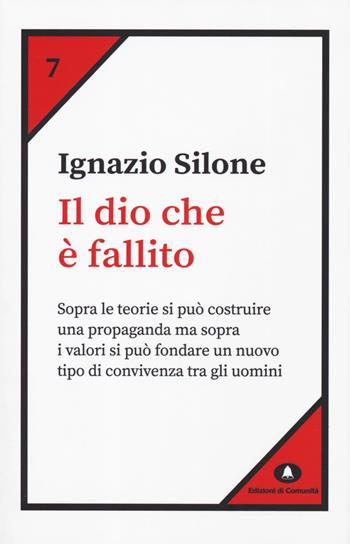 Il dio che è fallito - Ignazio Silone - Libro Edizioni di Comunità 2019, Humana Civilitas. Nuova serie | Libraccio.it