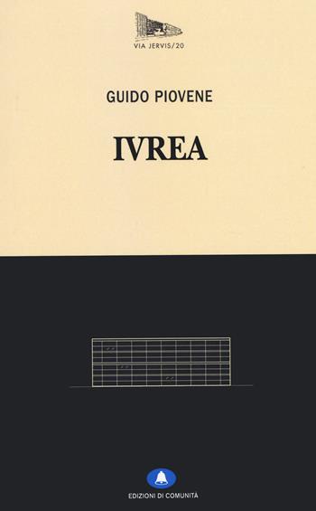 Ivrea - Guido Piovene - Libro Edizioni di Comunità 2020, Via Jervis | Libraccio.it