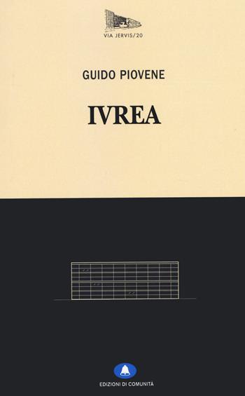 Ivrea - Guido Piovene - Libro Edizioni di Comunità 2020, Via Jervis | Libraccio.it