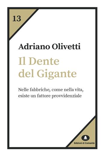 Il dente del gigante - Adriano Olivetti - Libro Edizioni di Comunità 2020, Humana Civilitas. Nuova serie | Libraccio.it