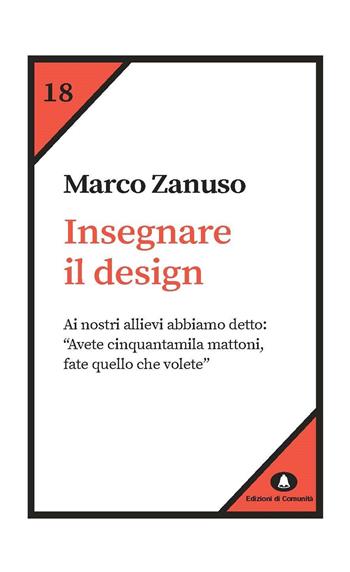 Insegnare il design - Marco Zanuso - Libro Edizioni di Comunità 2022, Humana Civilitas. Nuova serie | Libraccio.it