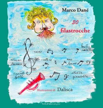 30 filastrocche. Ediz. integrale - Marco Dané - Libro Terra d'Ulivi 2021, Rime&rami | Libraccio.it