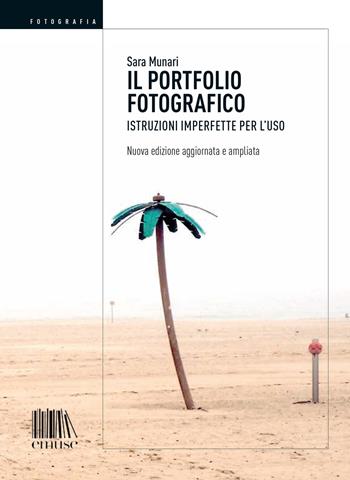 Il portfolio fotografico. Istruzioni imperfette per l'uso - Sara Munari - Libro emuse 2018 | Libraccio.it