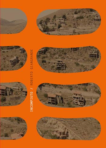 Incompiuto. Ediz. italiana e francese - Roberto Giangrande - Libro emuse 2024, Portfolio | Libraccio.it