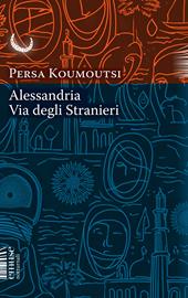 Alessandria. Via degli Stranieri