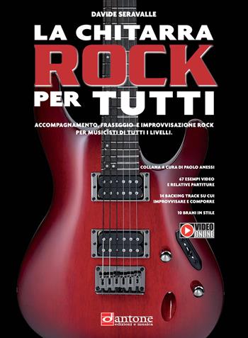 La chitarra rock per tutti - Davide Seravalle - Libro Dantone Edizioni e Musica 2018 | Libraccio.it