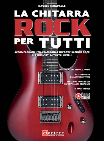 La chitarra rock per tutti - Davide Seravalle - Libro Dantone Edizioni e Musica 2018 | Libraccio.it