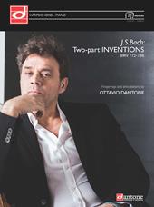 Two-part inventions BWV 772-786. Fingerings and articulations by Ottavio Dantone. Ediz. italiana e inglese