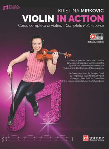 Violin in action. Corso completo di violino. Ediz. italiana e inglese - Kristina Mirkovic - Libro Dantone Edizioni e Musica 2019 | Libraccio.it