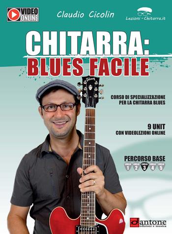 Chitarra: blues facile - Claudio Cicolin - Libro Dantone Edizioni e Musica 2019 | Libraccio.it