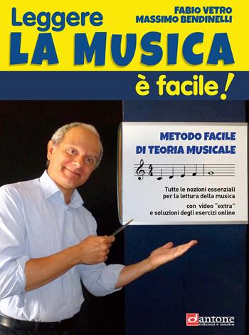 Leggere la musica è facile! Metodo facile di teoria e lettura musicale - Fabio Vetro, Massimo Bendinelli - Libro Dantone Edizioni e Musica 2021 | Libraccio.it
