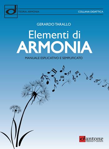 Elementi di armonia. Manuale esplicativo e semplificato - Gerardo Tarallo - Libro Dantone Edizioni e Musica 2021 | Libraccio.it