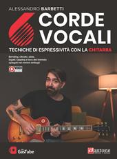6 corde vocali. Tecniche di espressività con la chitarra - Alessandro Barbetti - Libro Dantone Edizioni e Musica 2021 | Libraccio.it
