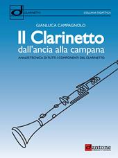 Il clarinetto dall'ancia alla campana. Analisi tecnica di tutti i componenti del clarinetto