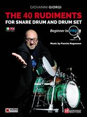 The 40 rudiments for snare drum and drumset. Beginner to pro. Ediz. italiana e inglese. Con audio online