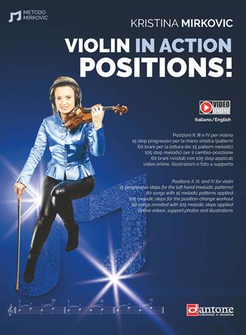 Violin in action. Positions. Metodo. Ediz. italiana e inglese. Con video online - Kristina Mirkovic - Libro Dantone Edizioni e Musica 2022 | Libraccio.it