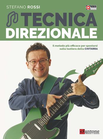 Tecnica direzionale. Il metodo più efficace per spostarsi sulla tastiera della chitarra. Con video online - Stefano Rossi - Libro Dantone Edizioni e Musica 2023 | Libraccio.it