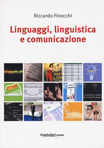 Linguaggi, linguistica e comunicazione - Riccardo Finocchi - Libro Graphofeel 2019, Formniveau | Libraccio.it
