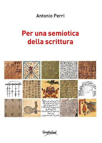 Per una semiotica della scrittura - Antonio Perri - Libro Graphofeel 2024, Formniveau | Libraccio.it