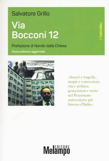 Via Bocconi 12 - Salvatore Grillo - Libro Melampo 2018, I tascabili | Libraccio.it
