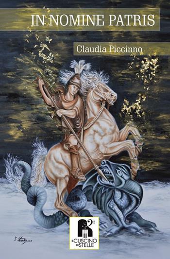 In nomine patris - Claudia Piccinno - Libro Il Cuscino di Stelle 2018 | Libraccio.it