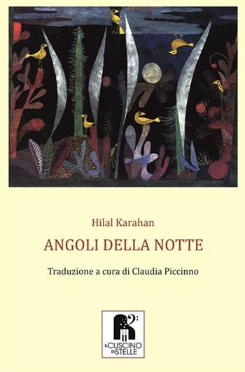 Angoli della notte - Karahan Hilal - Libro Il Cuscino di Stelle 2018 | Libraccio.it
