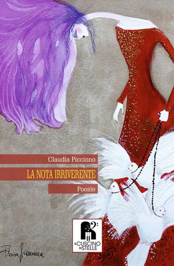 La nota irriverente - Claudia Piccinno - Libro Il Cuscino di Stelle 2019 | Libraccio.it