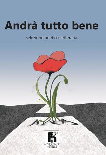 Andrà tutto bene  - Libro Il Cuscino di Stelle 2020 | Libraccio.it