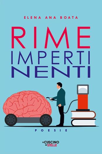 Rime impertinenti - Elena Ana Boata - Libro Il Cuscino di Stelle 2023 | Libraccio.it