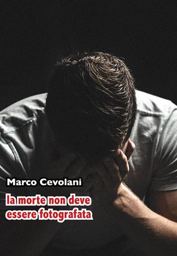 La morte non deve essere fotografata - Marco Cevolani - Libro Casa Editrice Freccia d'Oro 2020, Mattia serie oscura | Libraccio.it