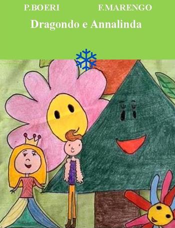Dragondo e Annalinda - Palmira Boeri, Federica Marengo - Libro Biblioteca delle Soluzioni 2018 | Libraccio.it