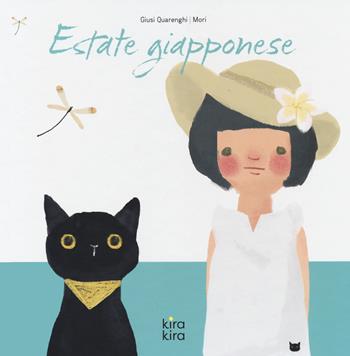 Estate giapponese. Ediz. a colori - Giusi Quarenghi, Mori - Libro Kira Kira 2022 | Libraccio.it