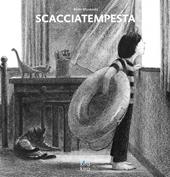 Scacciatempesta. Ediz. illustrata