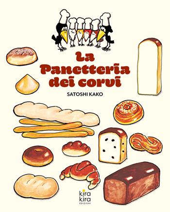 La panetteria dei corvi - Satoshi Kako - Libro Kira Kira 2025 | Libraccio.it