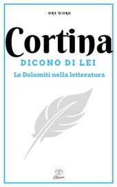 Cortina. Dicono di lei