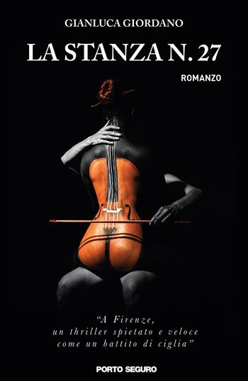 La stanza n. 27 - Gianluca Giordano - Libro Porto Seguro 2019 | Libraccio.it