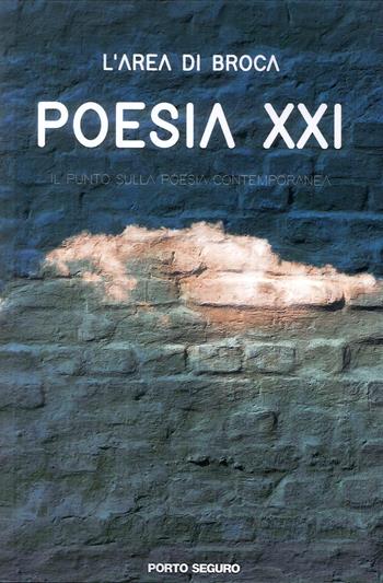 Poesia XXI. Il punto sulla poesia contemporanea  - Libro Porto Seguro 2019 | Libraccio.it