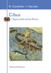 Cibus. I sapori dell'antica Roma