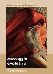 Massaggio evolutivo. Con Contenuto digitale per download e accesso online