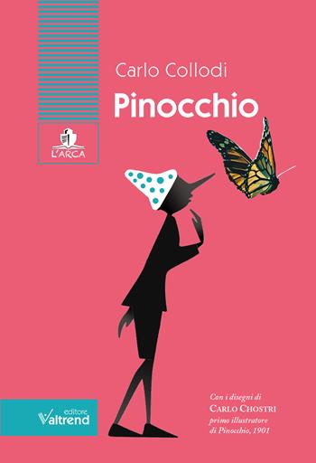 Pinocchio - Carlo Collodi - Libro Valtrend 2020, L' arca | Libraccio.it